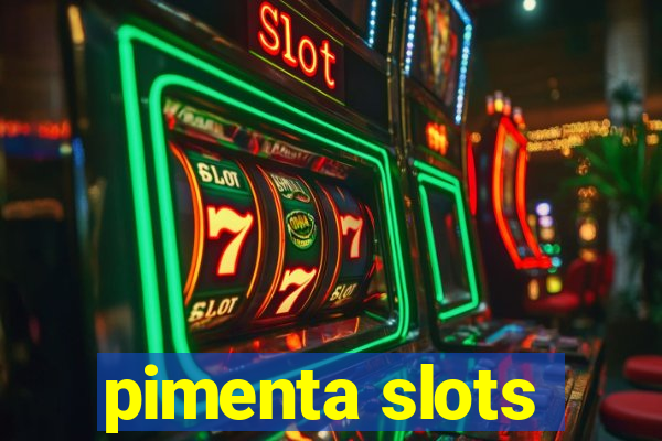 pimenta slots